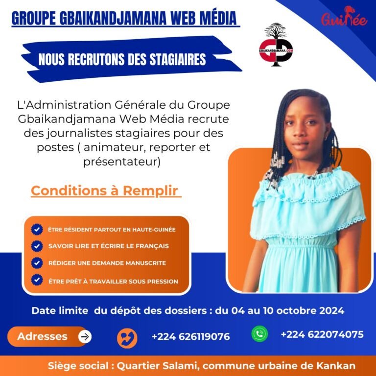 Annonce : L’Administration Générale du Groupe le Gbaikandjamana Web Média recrute des journalistes stagiaires